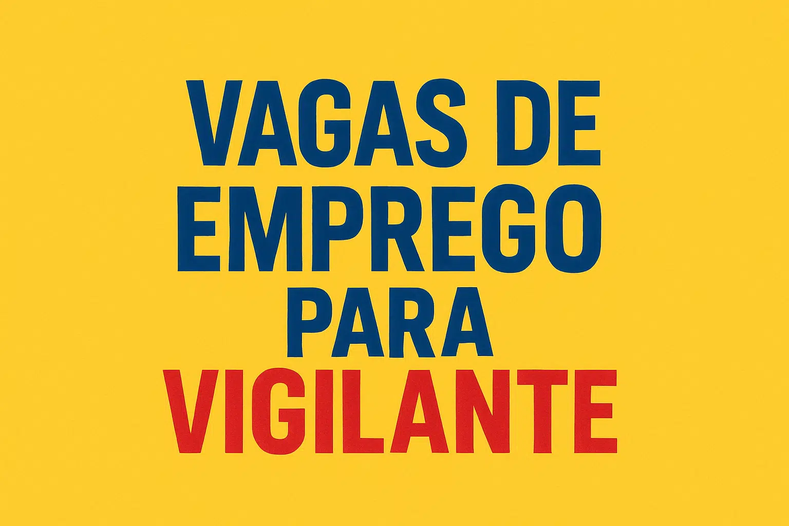 Vagas de emprego para vigilante.