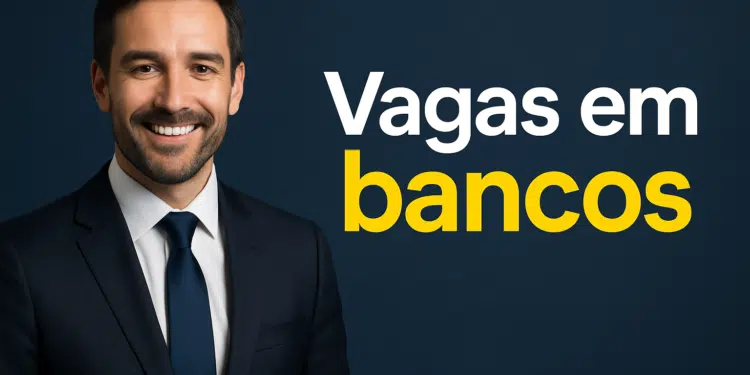 Homem de terno sorrindo ao lado da frase 'Vagas em bancos'.
