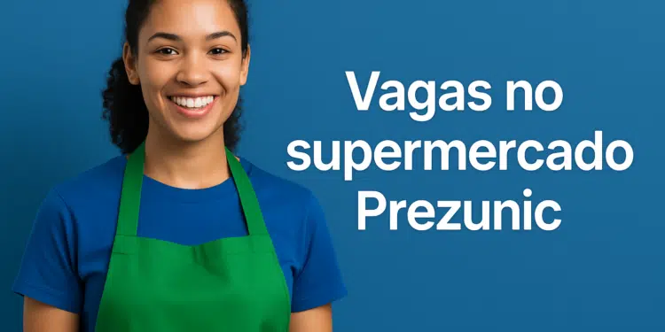 Mulher sorridente com uniforme de supermercado e texto Vagas no supermercado Prezunic.
