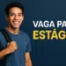 Jovem sorrindo com mochila e texto 'Vaga para Estágio'.