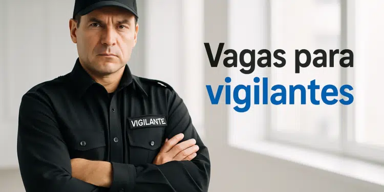 Vigilante em uniforme preto ao lado do texto 'Vagas para vigilantes'.